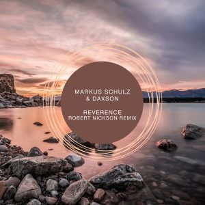 Markus Schulz x Daxson – Reverence (Robert Nickson Remix)